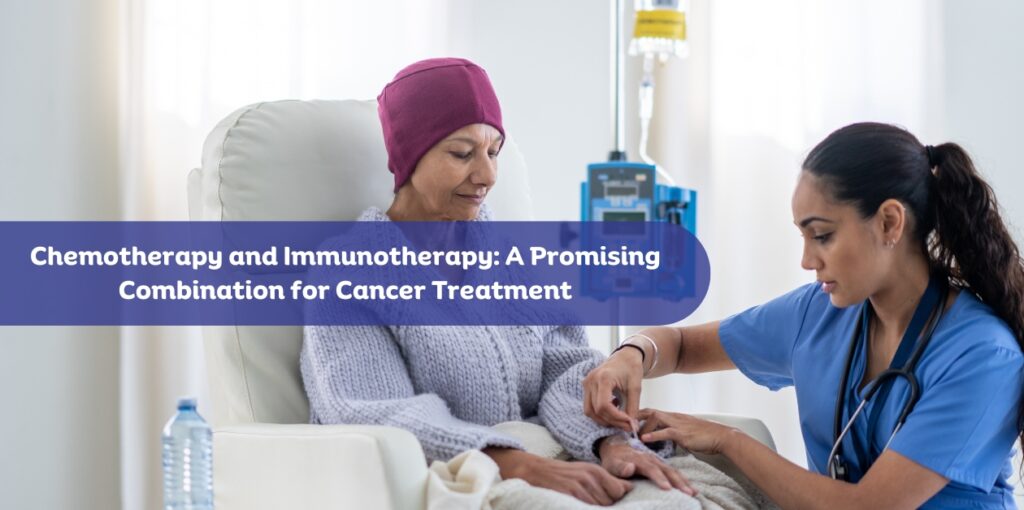 Chemotherapy and Immunotherapy